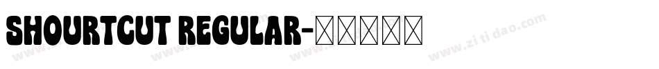 Shourtcut Regular字体转换